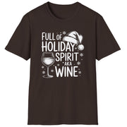 Funny Christmas Drinking Short Sleeve Shirt with wine glass and the text "Full of Holiday Spirit AKA Wine" - Dark Chocolate