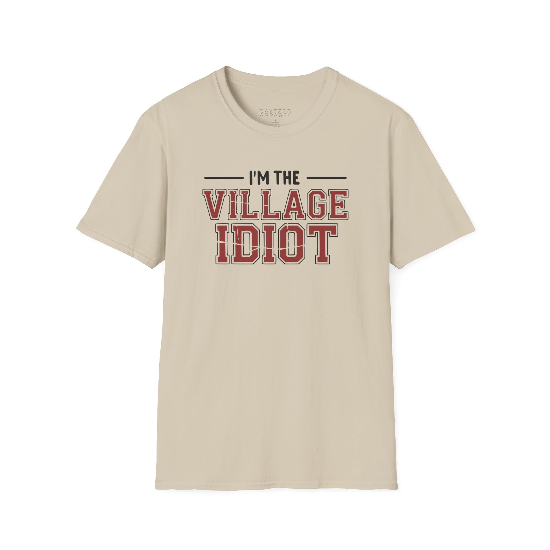 premium softstyle t-shirt  with the phrase  'I'm the village idiot' funny spring break, beach vacations, lake days, girls trip, guys trip, matching couples designs