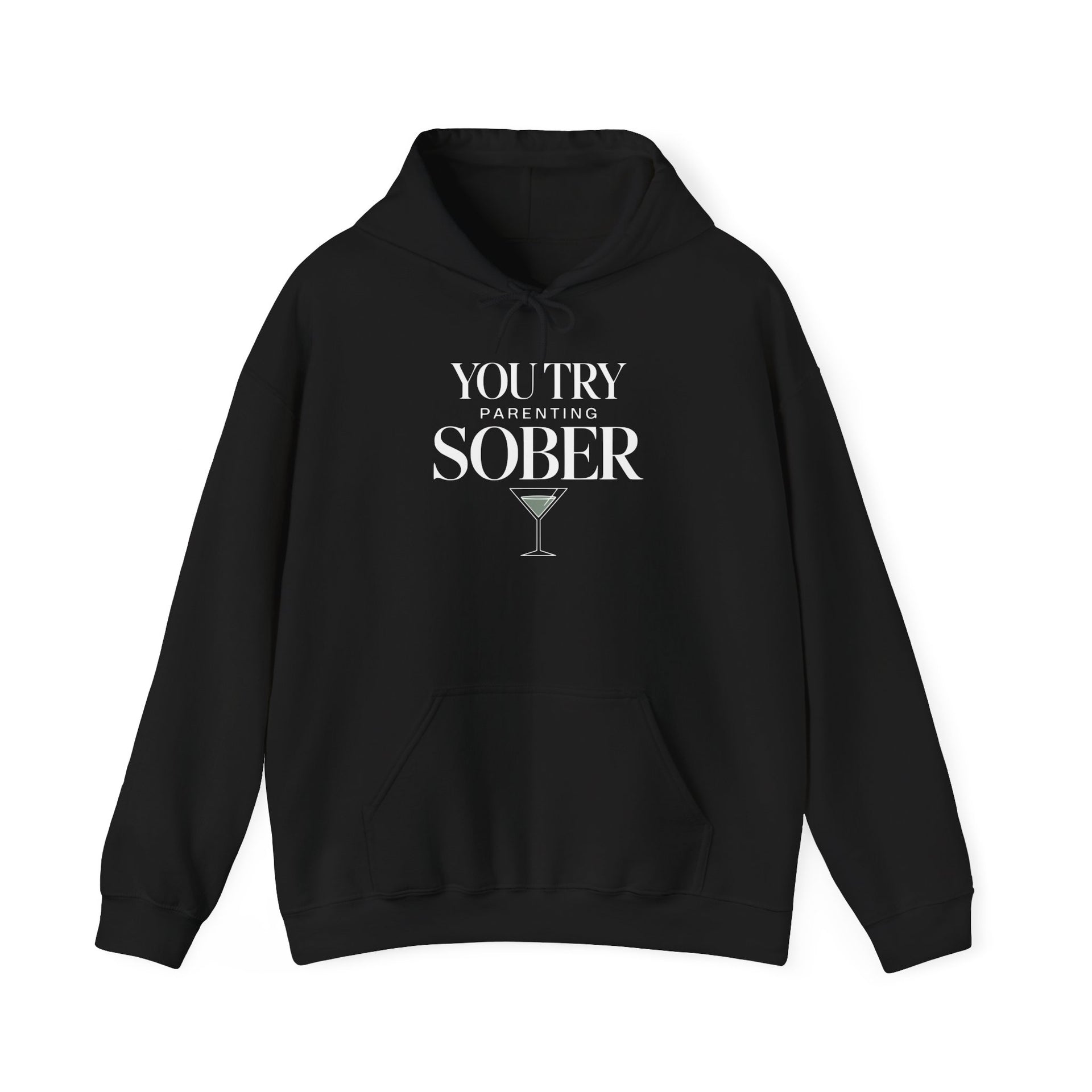 a black hoodie with text 'You try parenting sober' funny mothers day, girls trip, mom life design