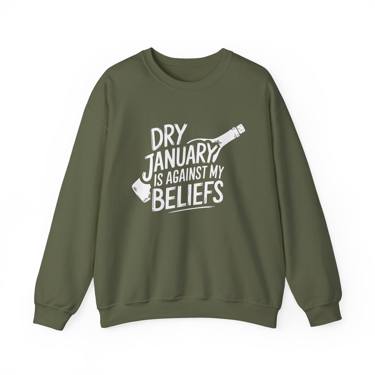 Dry January Is Against My Beliefs Funny Sweatshirt - Humor Pullover for Wine and Bourbon Lovers, Sarcastic Drinking Apparel