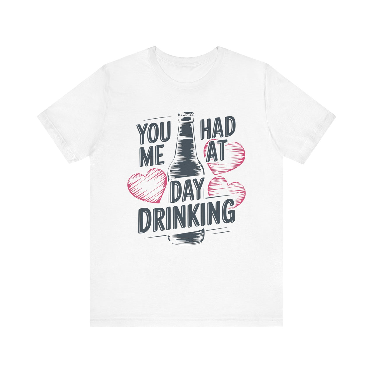 You Had Me at Day Drinking Funny Valentine's Day Gift T-Shirt – Perfect for Couples & Friends