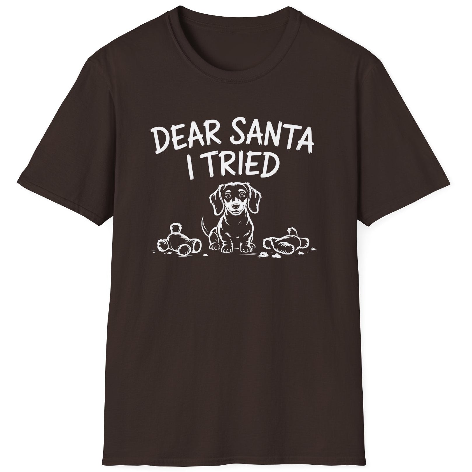 Funny Christmas Dachshund Short Sleeve Shirt with a Dachshund and some torn up toys and the text "Dear Santa I Tried" - Dark Chocolate