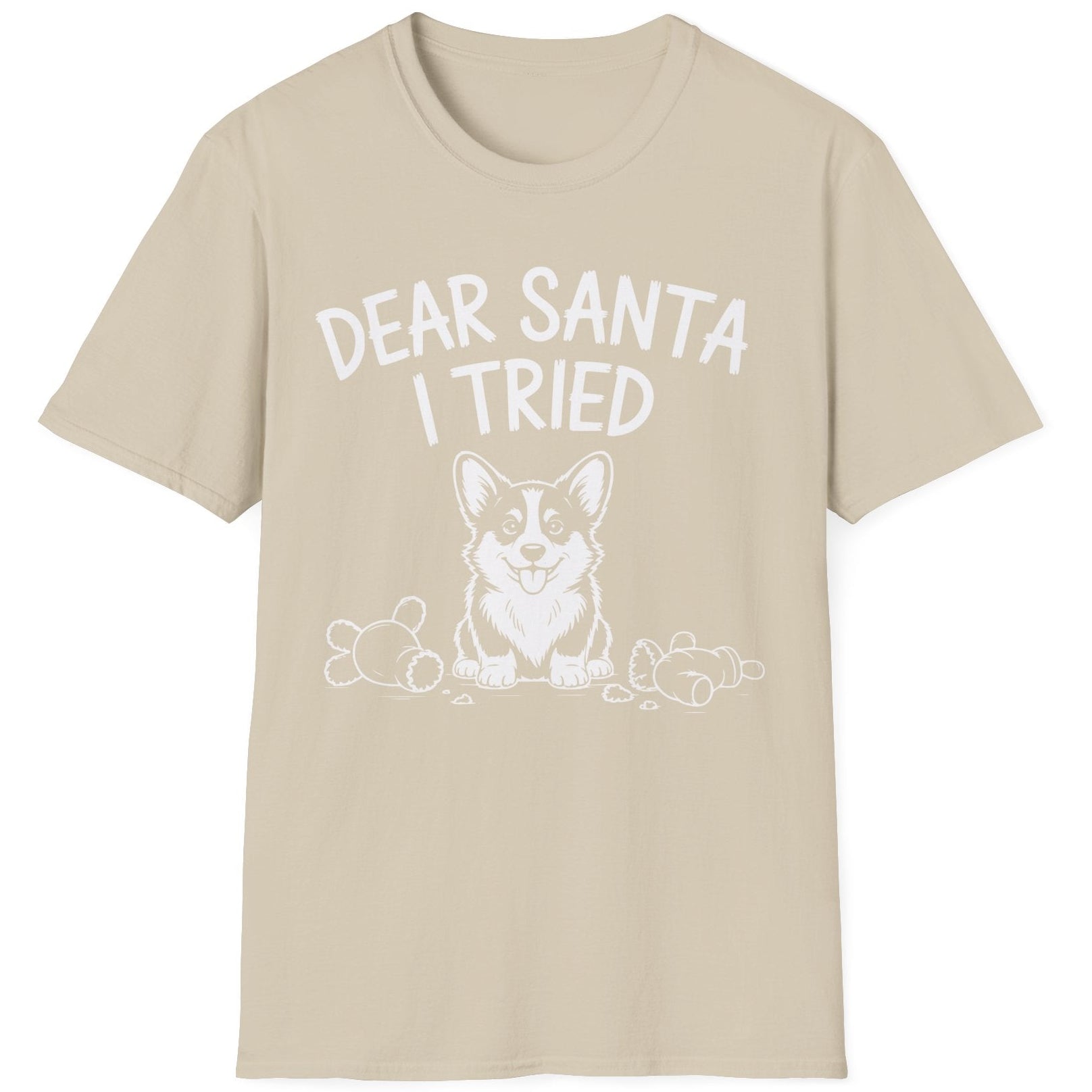 Funny Christmas Corgi Short Sleeve Shirt with a Corgi standing in the middle of torn up toys and the text "Dear Santa I tried" - Sand