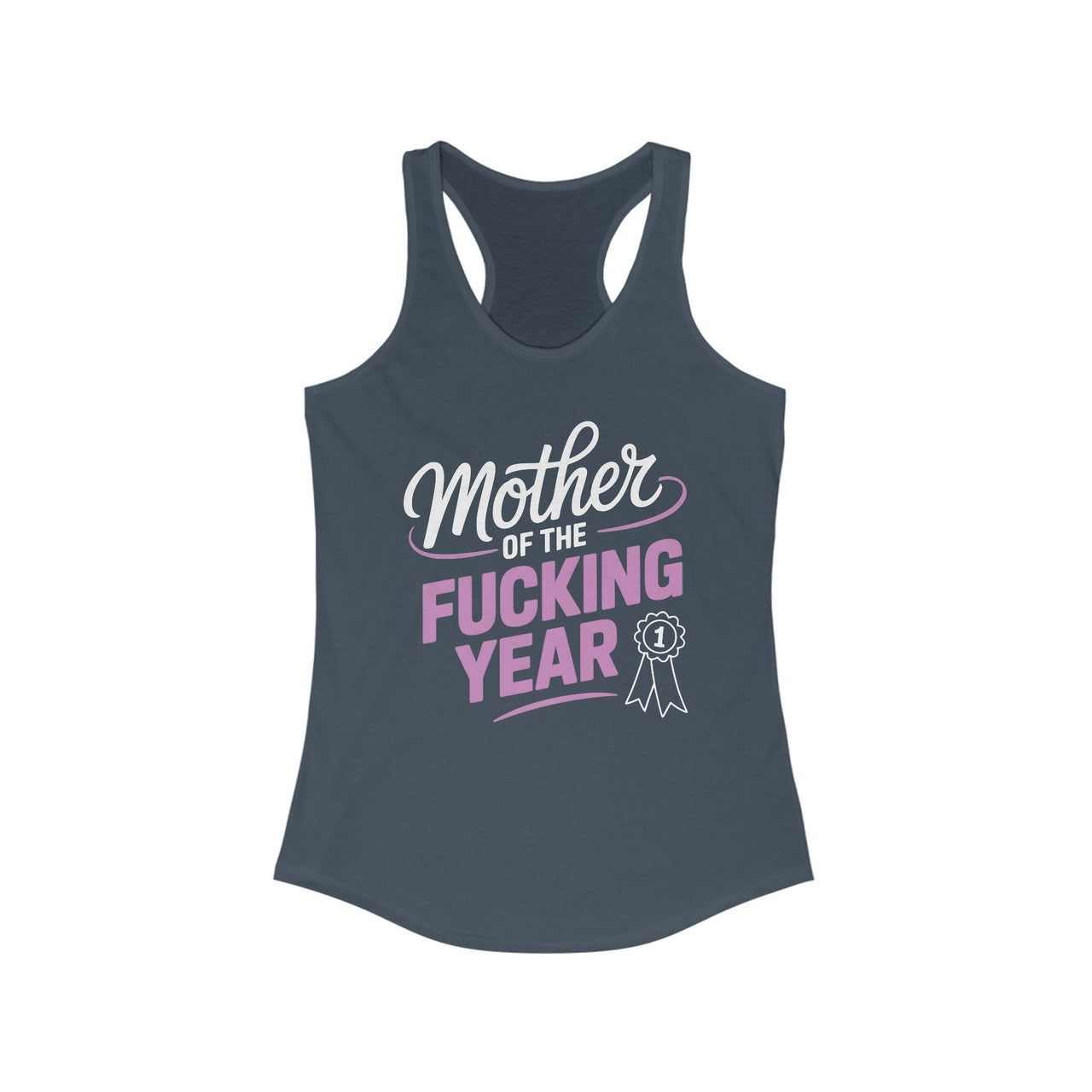 Mother of the Fucking Year Womens Racerback Tank