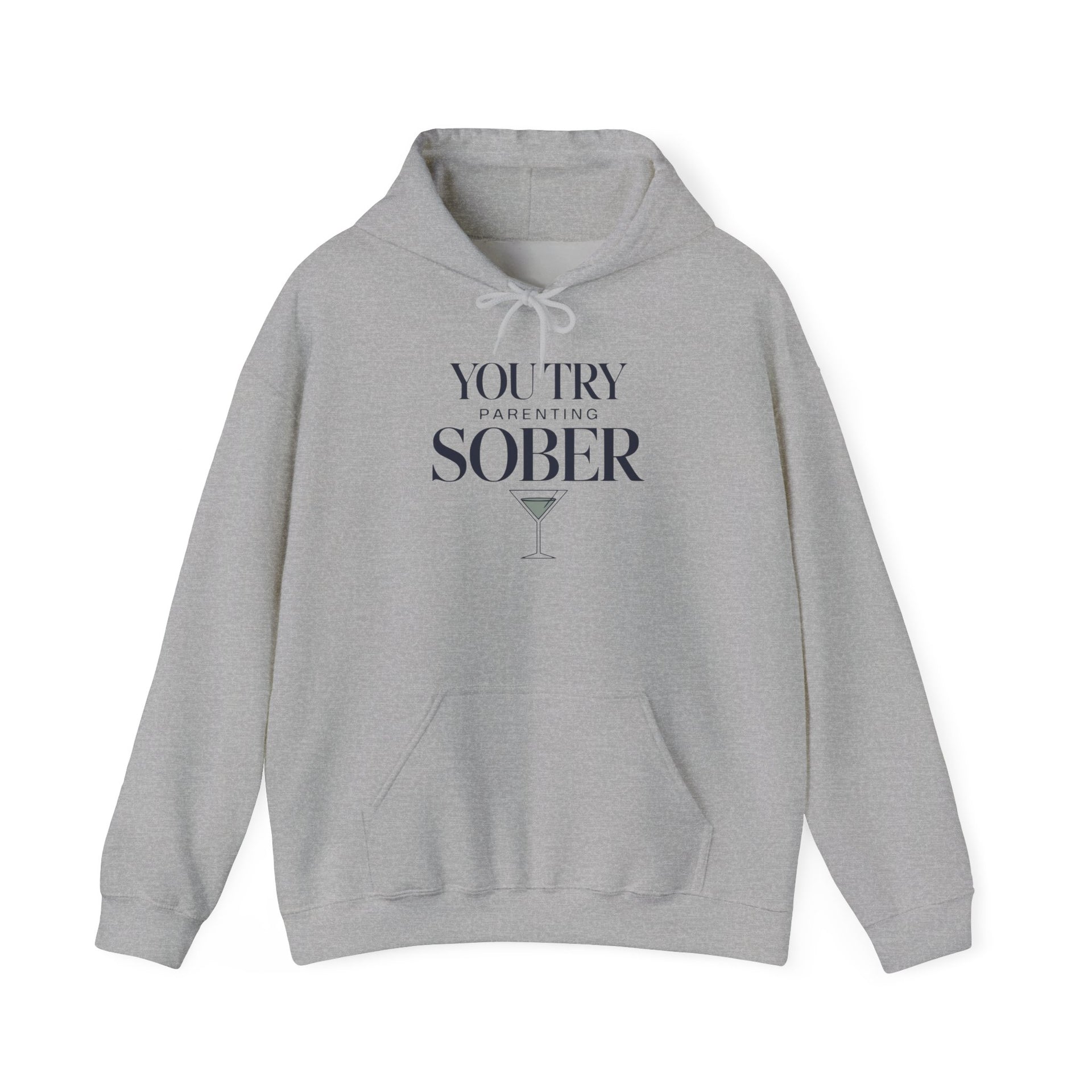 a gray hoodie with text 'You try parenting sober' funny mothers day, girls trip, mom life design