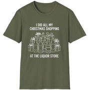 Funny Christmas Drinking Short Sleeve Shirt with liquor bottles and wrapped packages and the text "I did all my Christmas Shopping at the Liquor Store" - Military Green