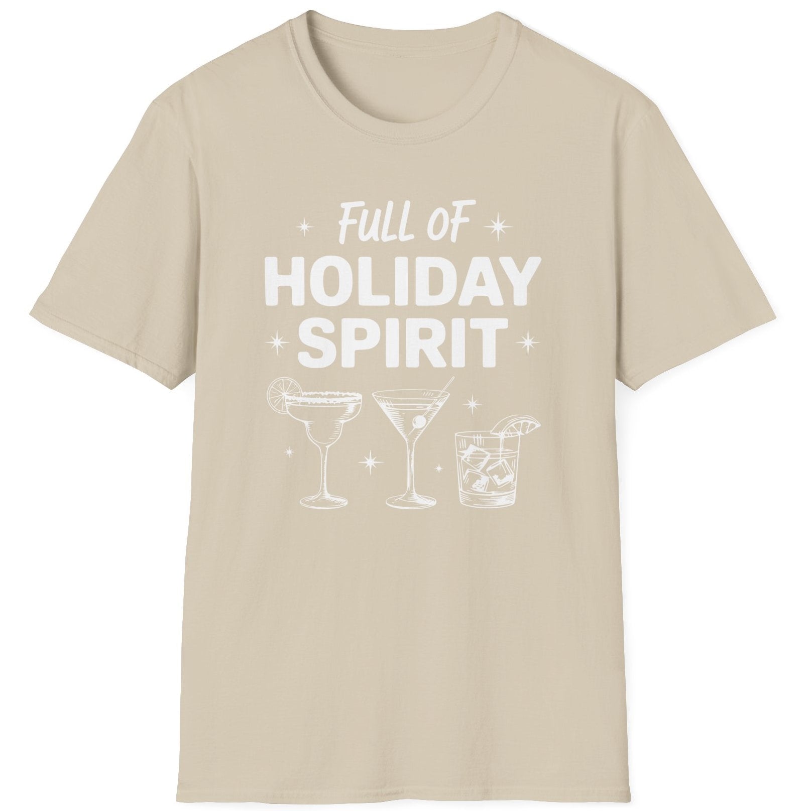 Funny Christmas Drinking Short Sleeve Shirt with three cocktails glasses and the text "Full of Holiday Spirit" - Sand