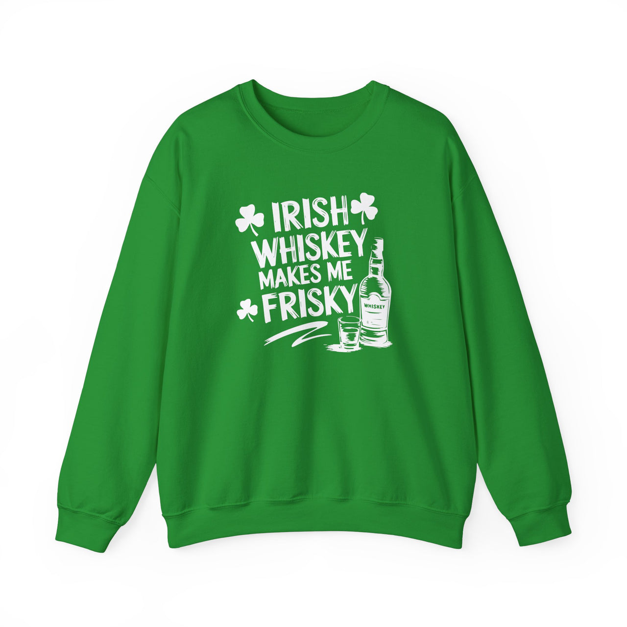 St. Patrick's Day Sweatshirt | Irish Whiskey Makes Me Frisky | Funny Irish Drinking Crewneck | Festive St. Paddys Sweatshirt