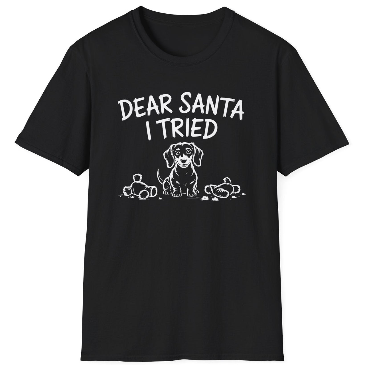 Funny Christmas Dachshund Short Sleeve Shirt with a Dachshund and some torn up toys and the text "Dear Santa I Tried" - Black