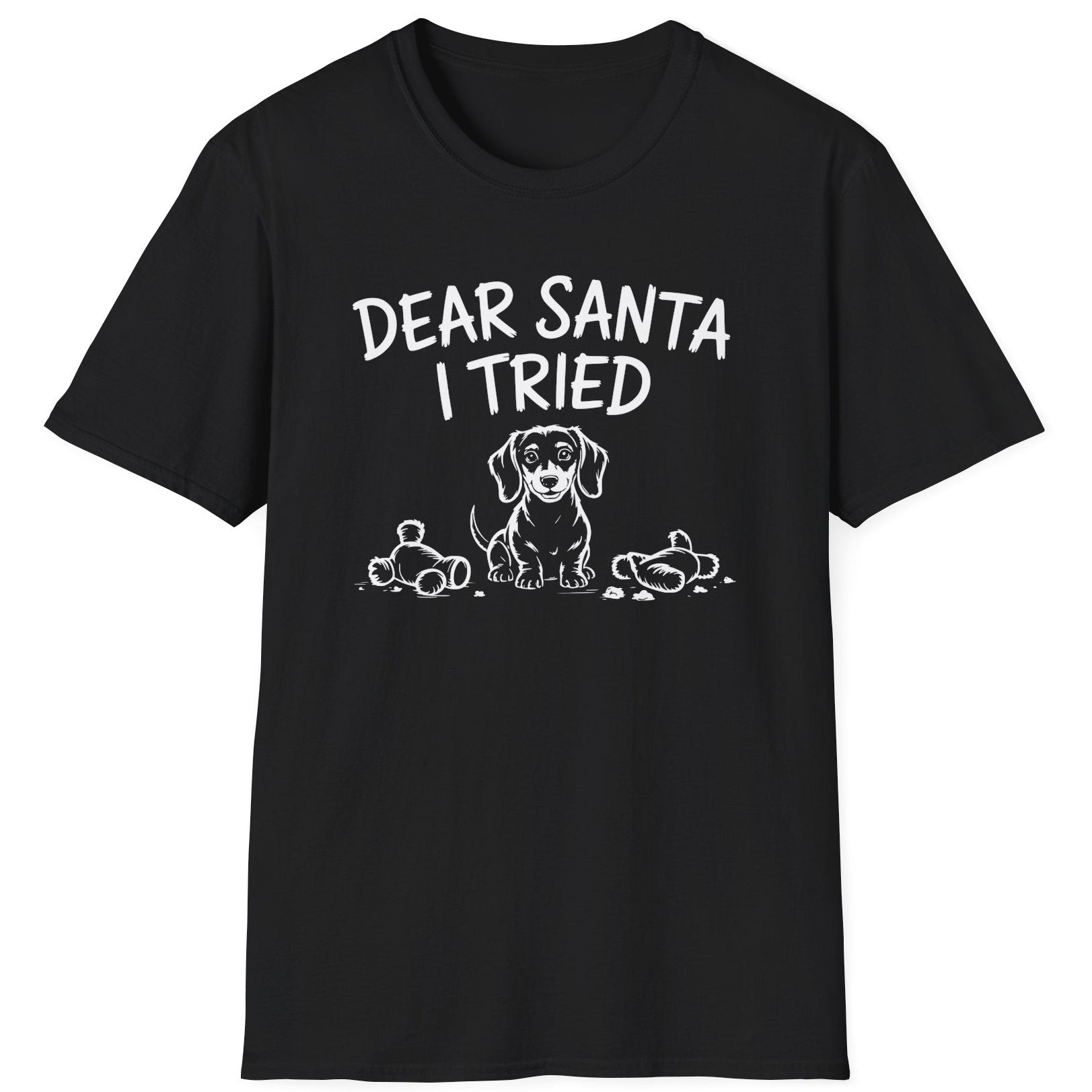 Funny Christmas Dachshund Short Sleeve Shirt with a Dachshund and some torn up toys and the text "Dear Santa I Tried" - Black