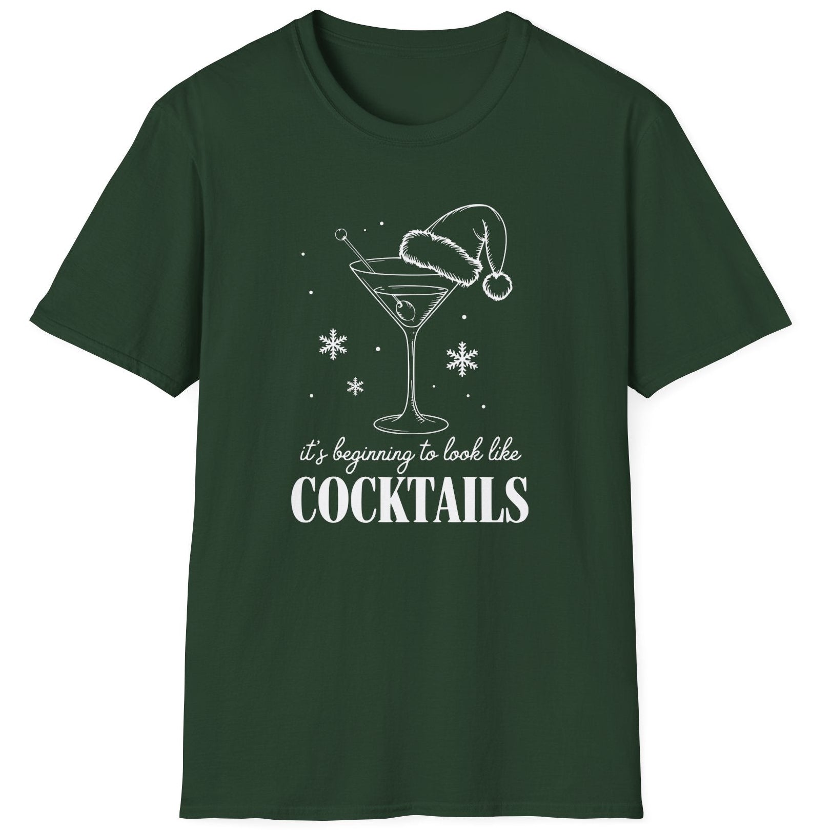 Funny Christmas Drinking  Short Sleeve Shirt with  a cocktail glass with a santa hat on top and the text "It's Beginning to Feel Like Cocktails" - Forest Green