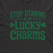 Dark gray hoodie with green text 'Stop Staring at My Lucky Charms' on a plain background