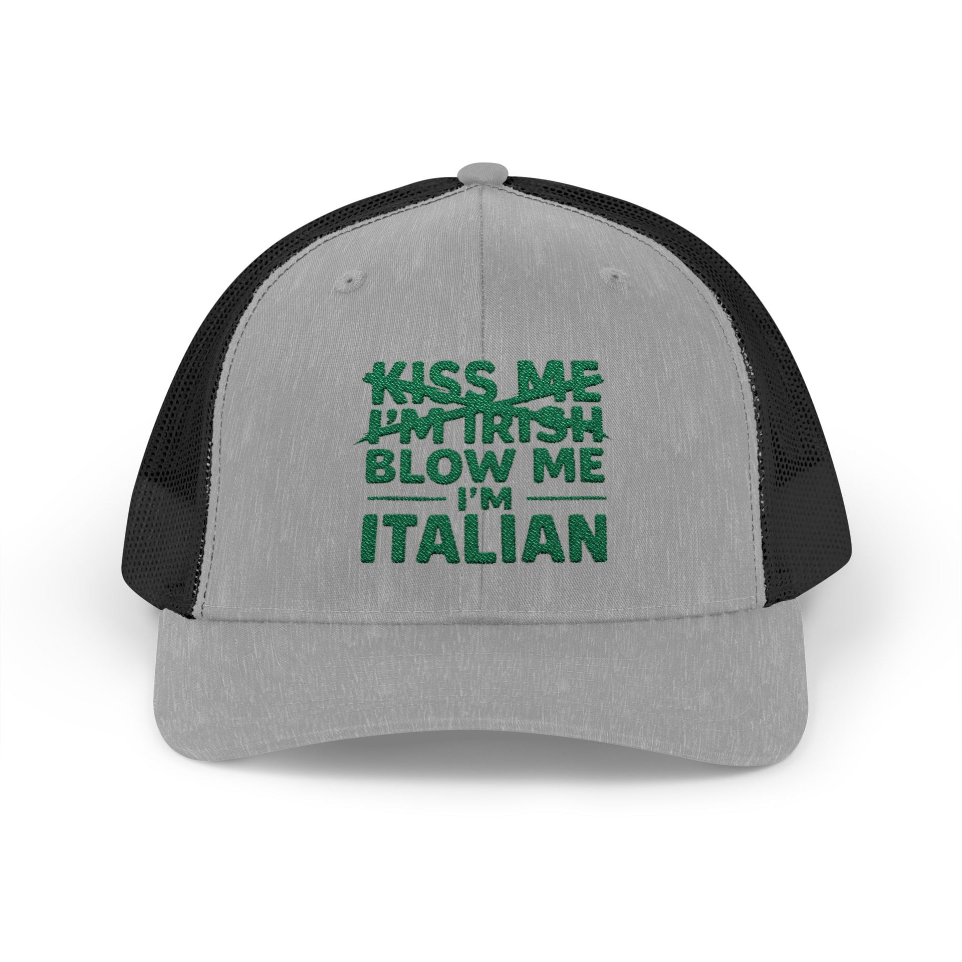 a gray and black curved bill trucker hat with the text 'Kiss me I'm Irish, blow me Italian' funny st patricls day pub crawl design