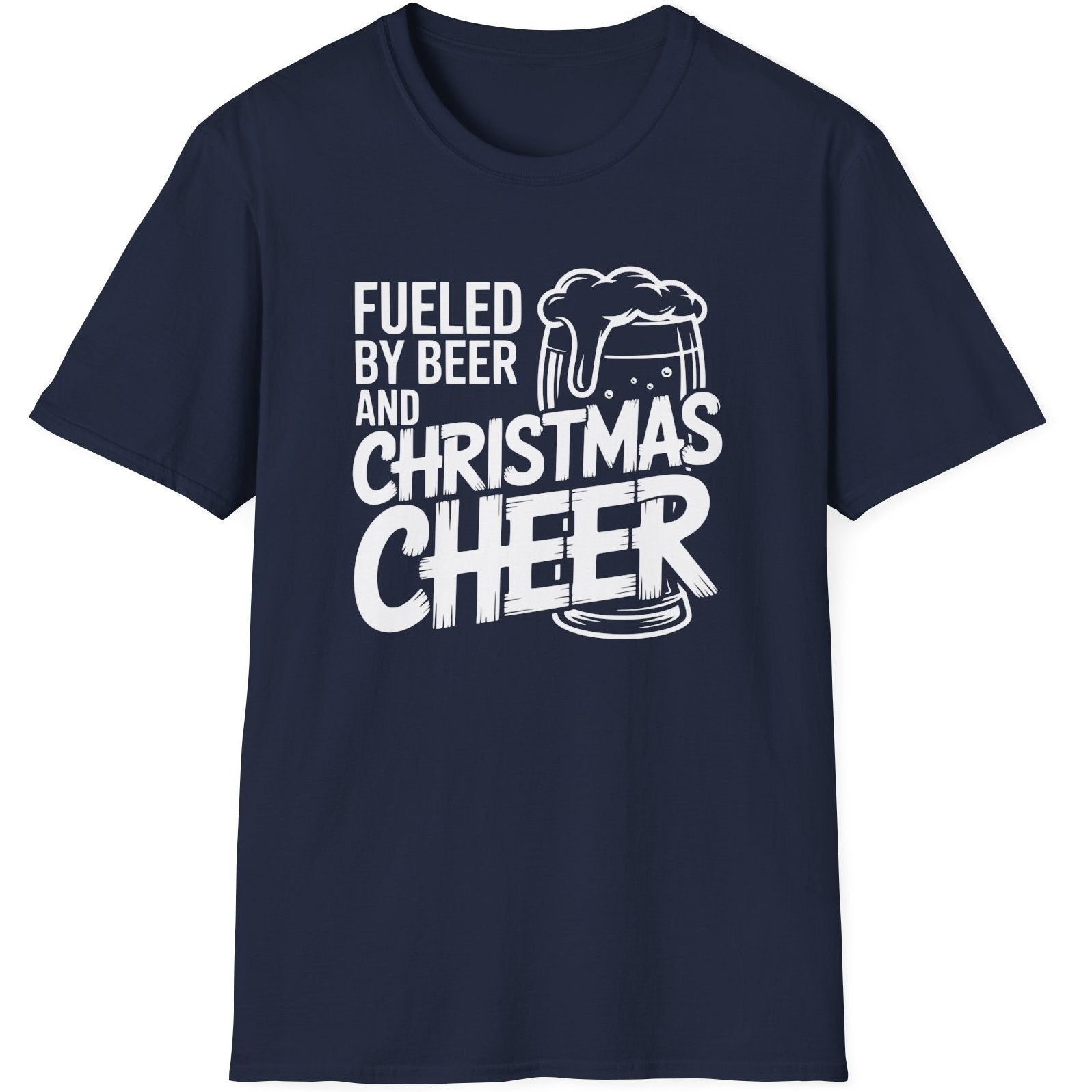 Navy blue t-shirt with white text 'Fueled by Beer and Christmas Cheer, ' funny christmas sweater