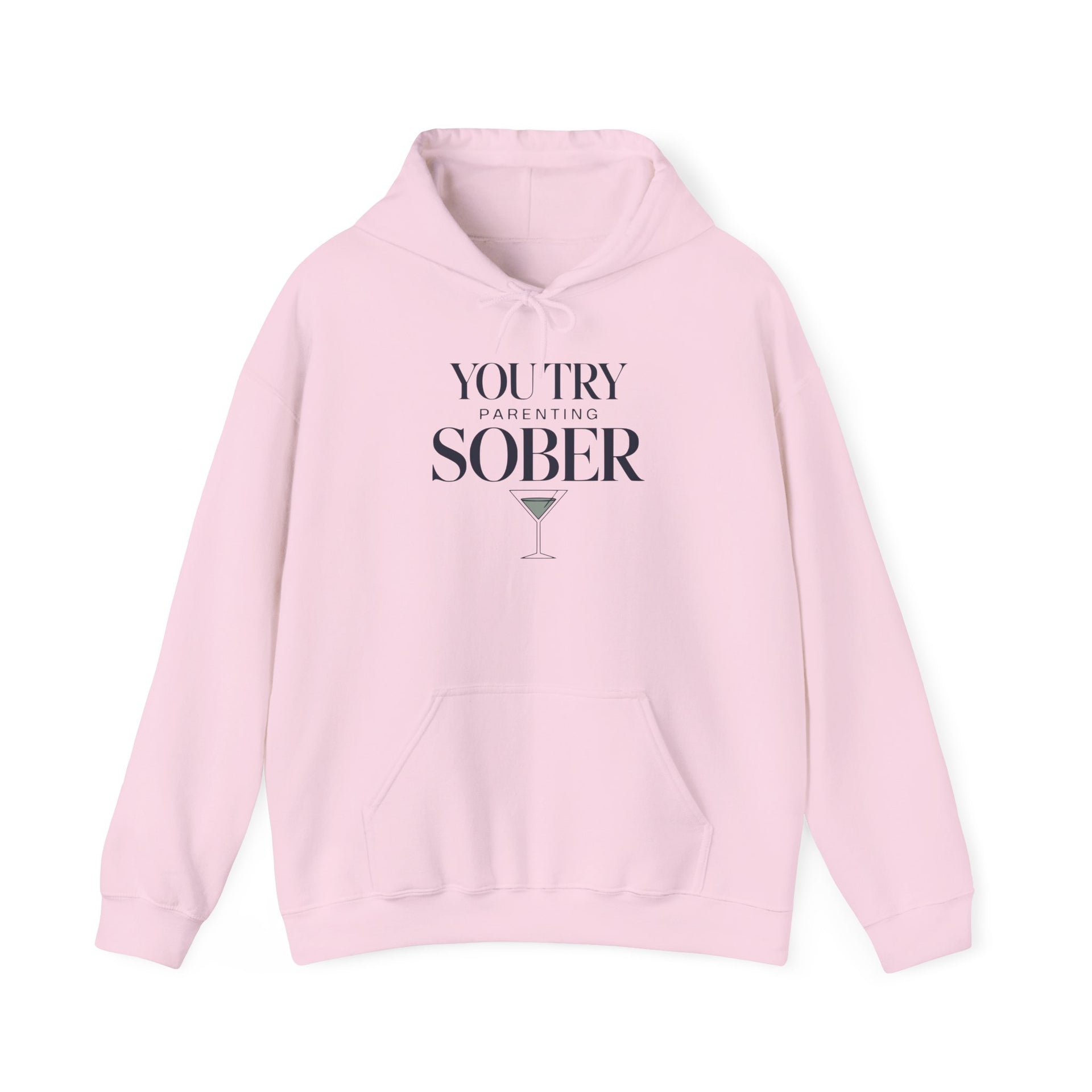 a light pink hoodie with text 'You try parenting sober' funny mothers day, girls trip, mom life design