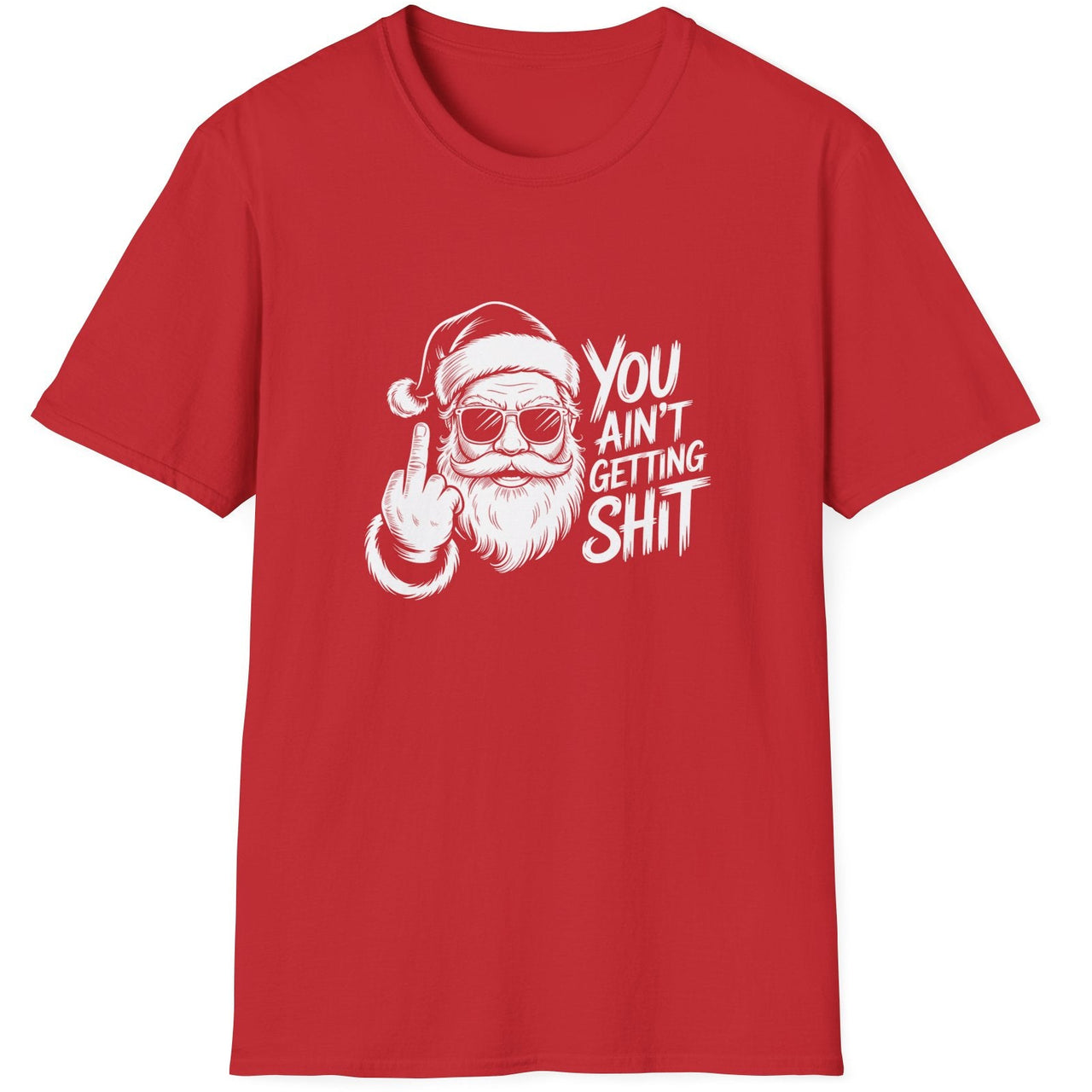 Funny Christmas Humor Short Sleeve Shirt with Santa flipping you off and the text "You Ain't Getting Shit" - Red