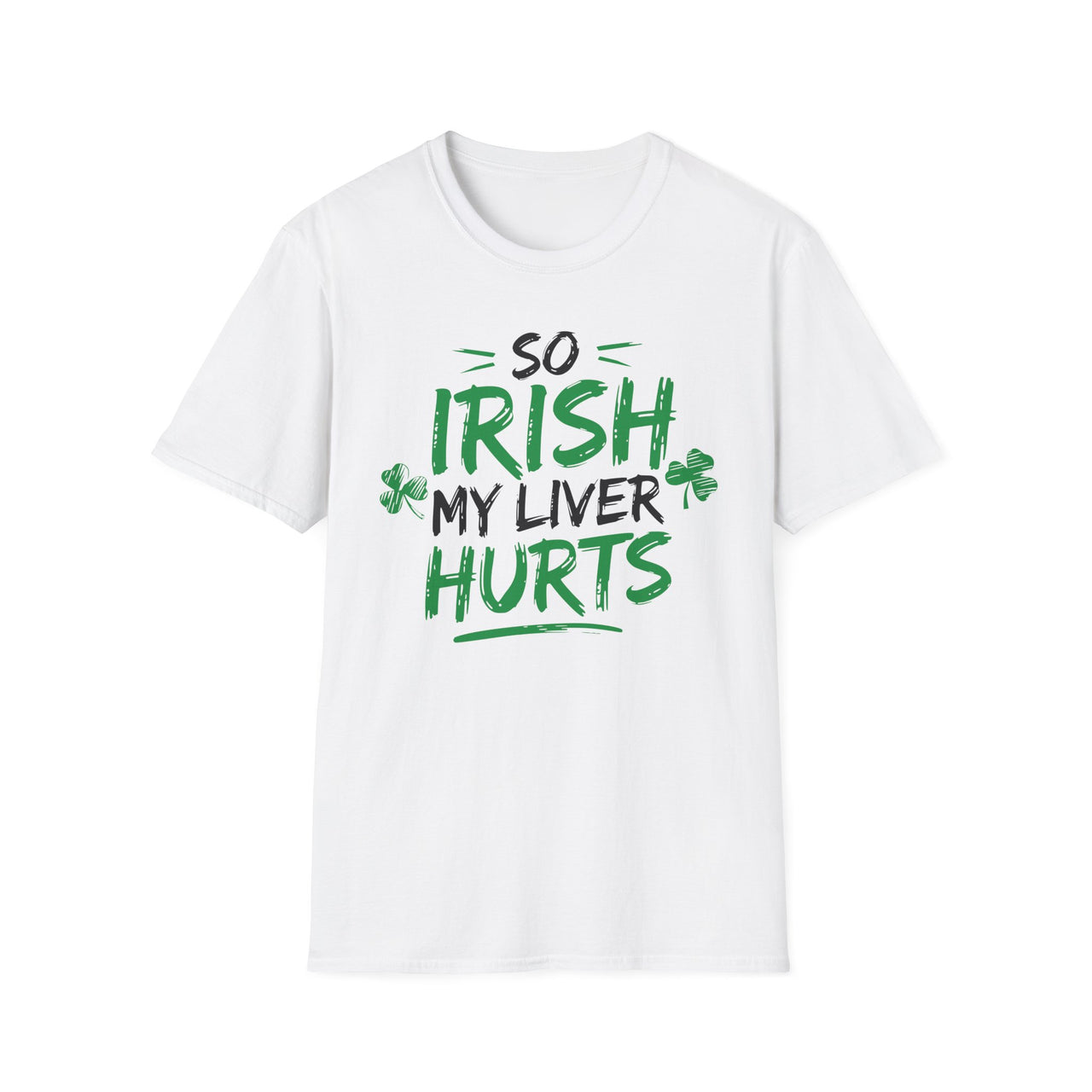 St. Patrick's Day T-Shirt | So Irish My Liver Hurts | Funny Irish Drinking Tee | Festive St. Paddy’s Shirt