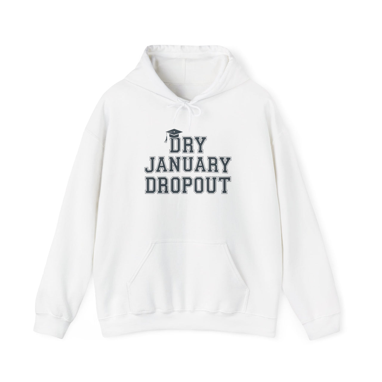 Dry January Dropout Funny Hoodie - Humor Drinking Pullover, Wine and Beer Lover Apparel, Gift for Beverage Enthusiasts