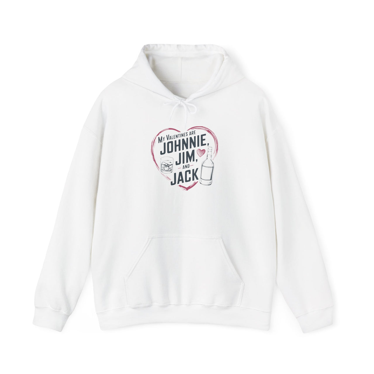 My Valentines Are Johnnie, Jim, and Jack Funny Valentine’s Hoodie - Whiskey Lover Pullover, Perfect Gift for Her or Him