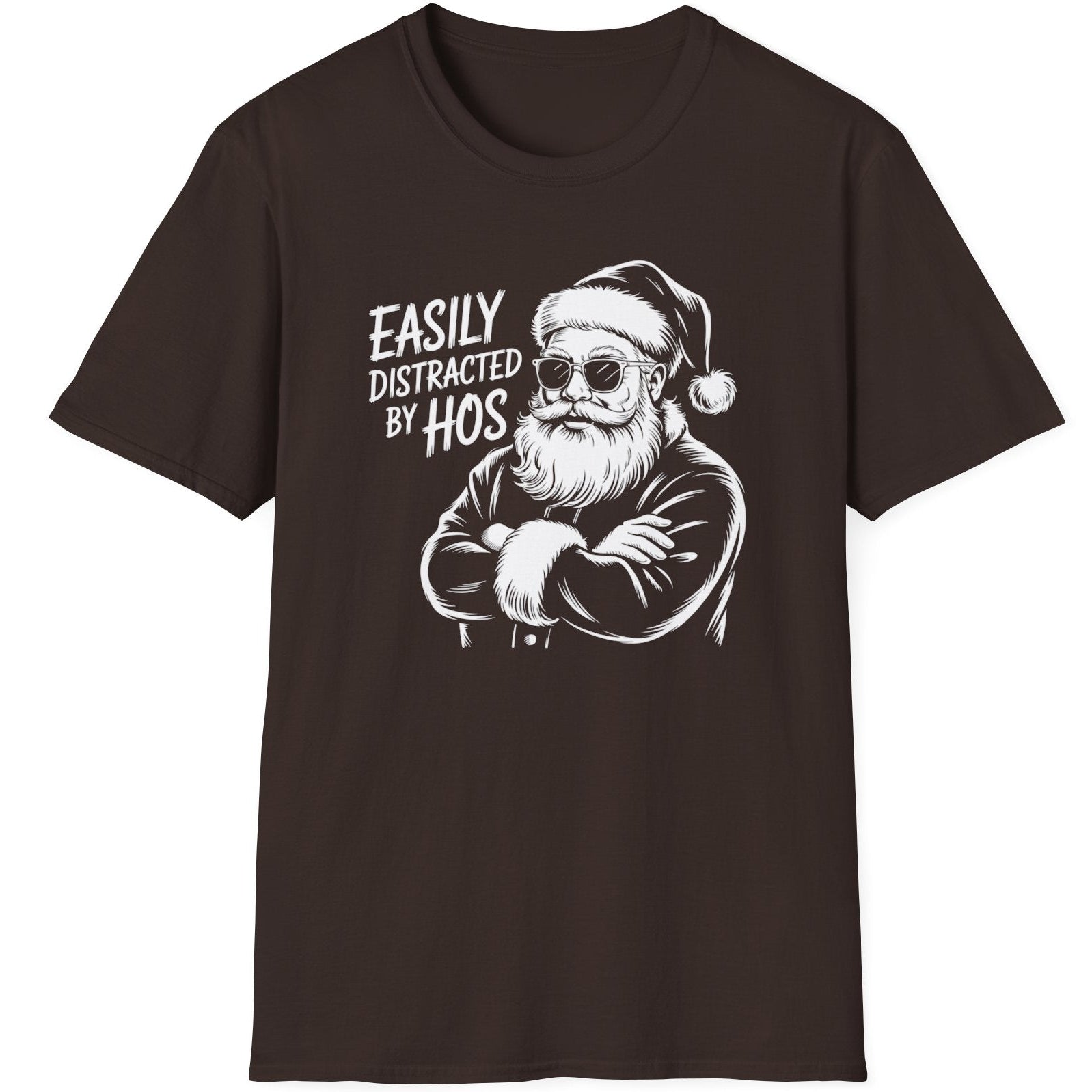 Funny Christmas Humor Short Sleeve Shirt with santa arms corssed and the text and the text "Easily Distracted By Hos" - Dark Chocolate