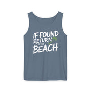 a blue tank top with the phrase if found return to the beach funny spring break, girls trip, guys trip, beach trip, summer vacation, and bachelor bachelorette party design