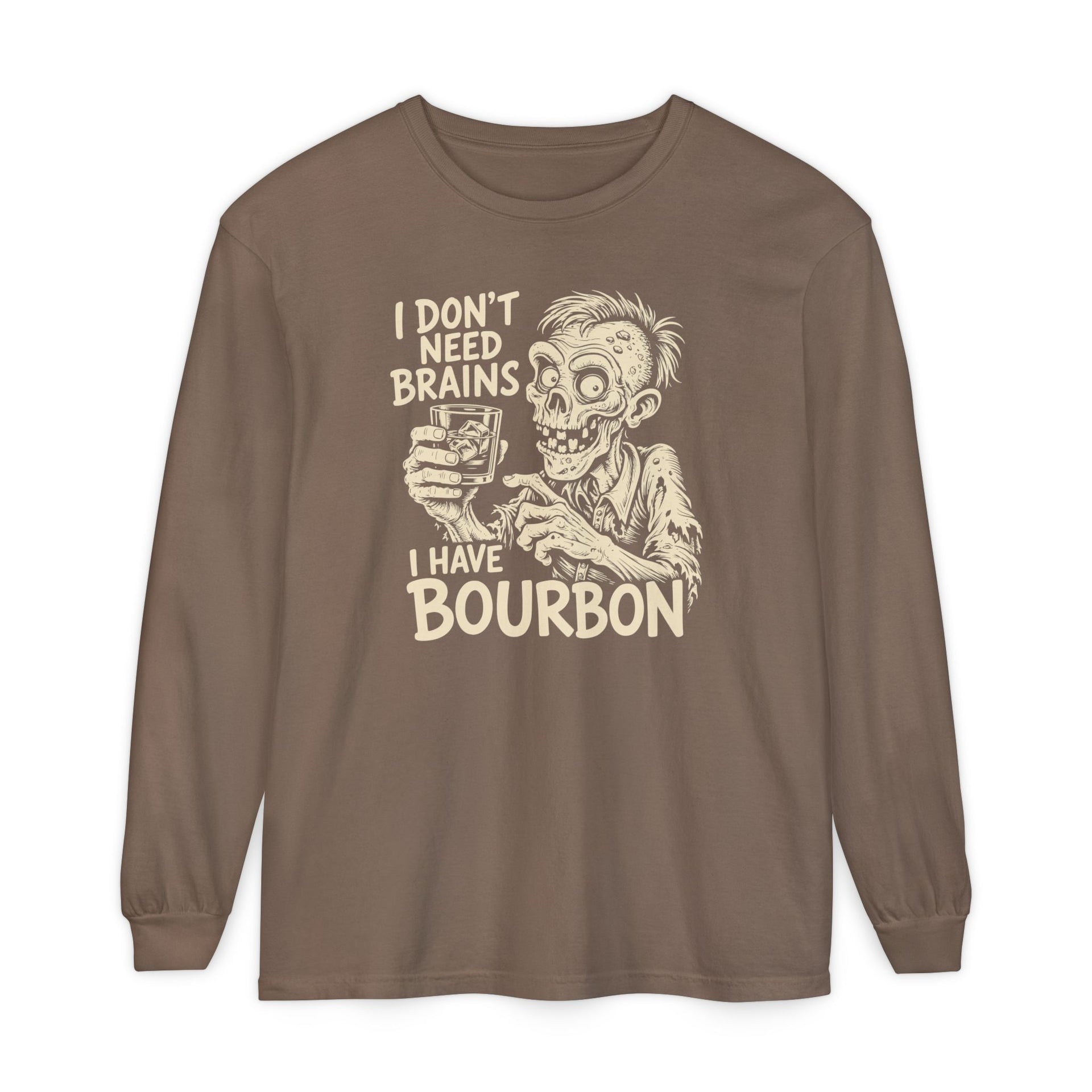 A brown long-sleeve t-shirt with a vintage-style graphic of a zombie holding a glass of bourbon, accompanied by the text 'I DON'T NEED BRAINS I HAVE BOURBON' in a cream-colored distressed font, shown on a plain white background.