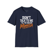 a navy blue premium soft-style t-shirt with text 'DON'T TALK TO ME TIL I'VE HAD MY MIMOSA' funny mom life, mother's day design