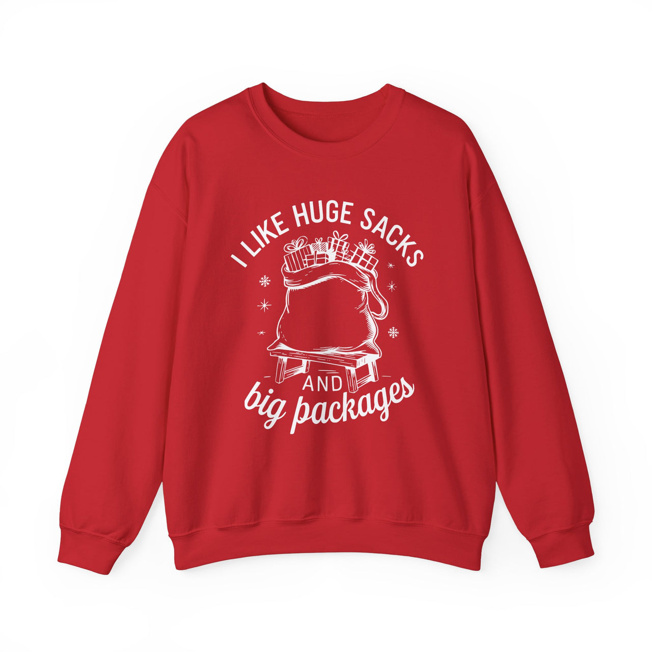 I Like Huge Sacks and Big Packages Sweatshirt – Funny Christmas Humor Sweater