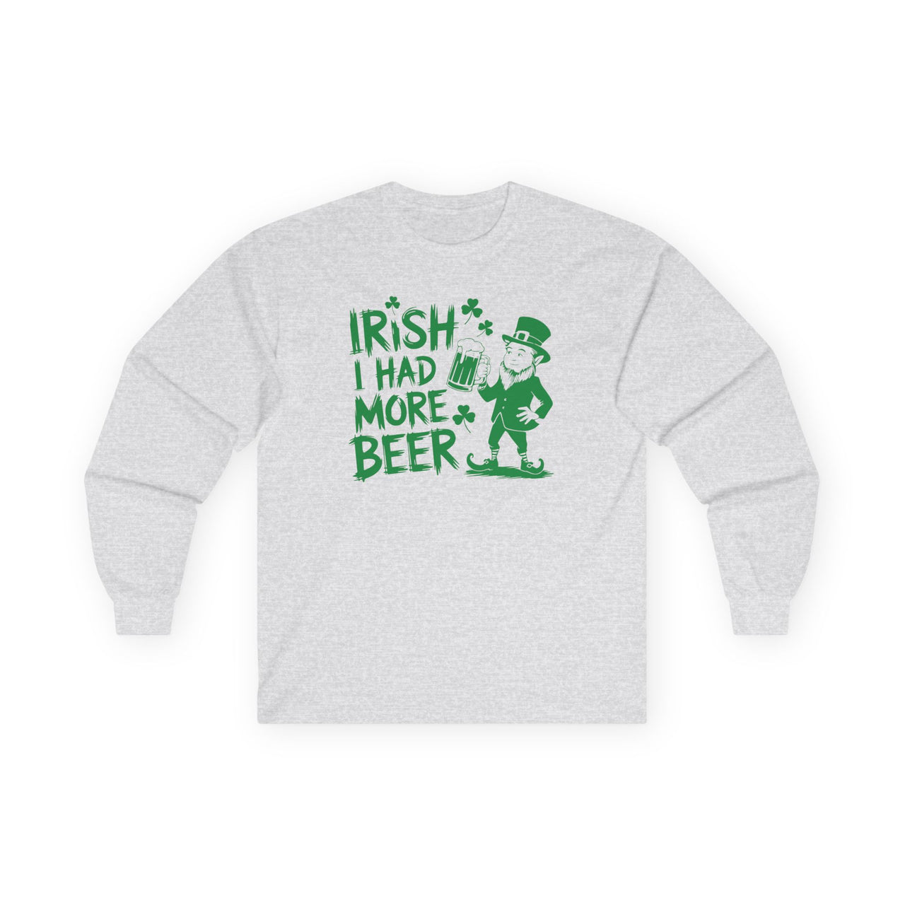 St. Patrick's Day Long Sleeve Shirt | Irish I Had More Beer | Funny Irish Drinking Tee | Festive St. Paddy’s Shirt