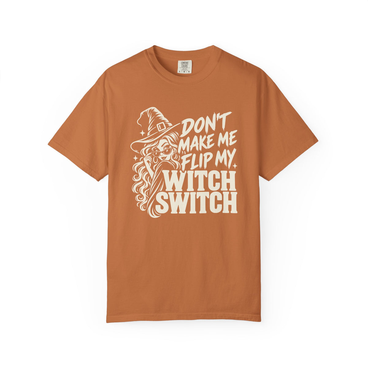 Don’t Make Me Flip My Witch Switch Halloween T-Shirt