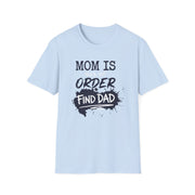 light blue premium soft-style t-shirt with text 'Mom is out of order find dad' funny mother's day, mom life, beach trip design