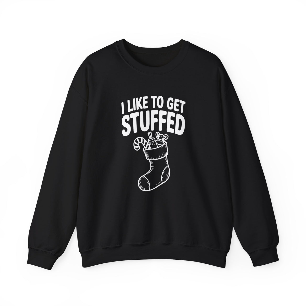 I Like to Get Stuffed – Funny Christmas Sweatshirt