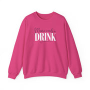a pink sweatshirt with 'Mama needs a DRINK' text funny mother's day, mom life, girls trip design