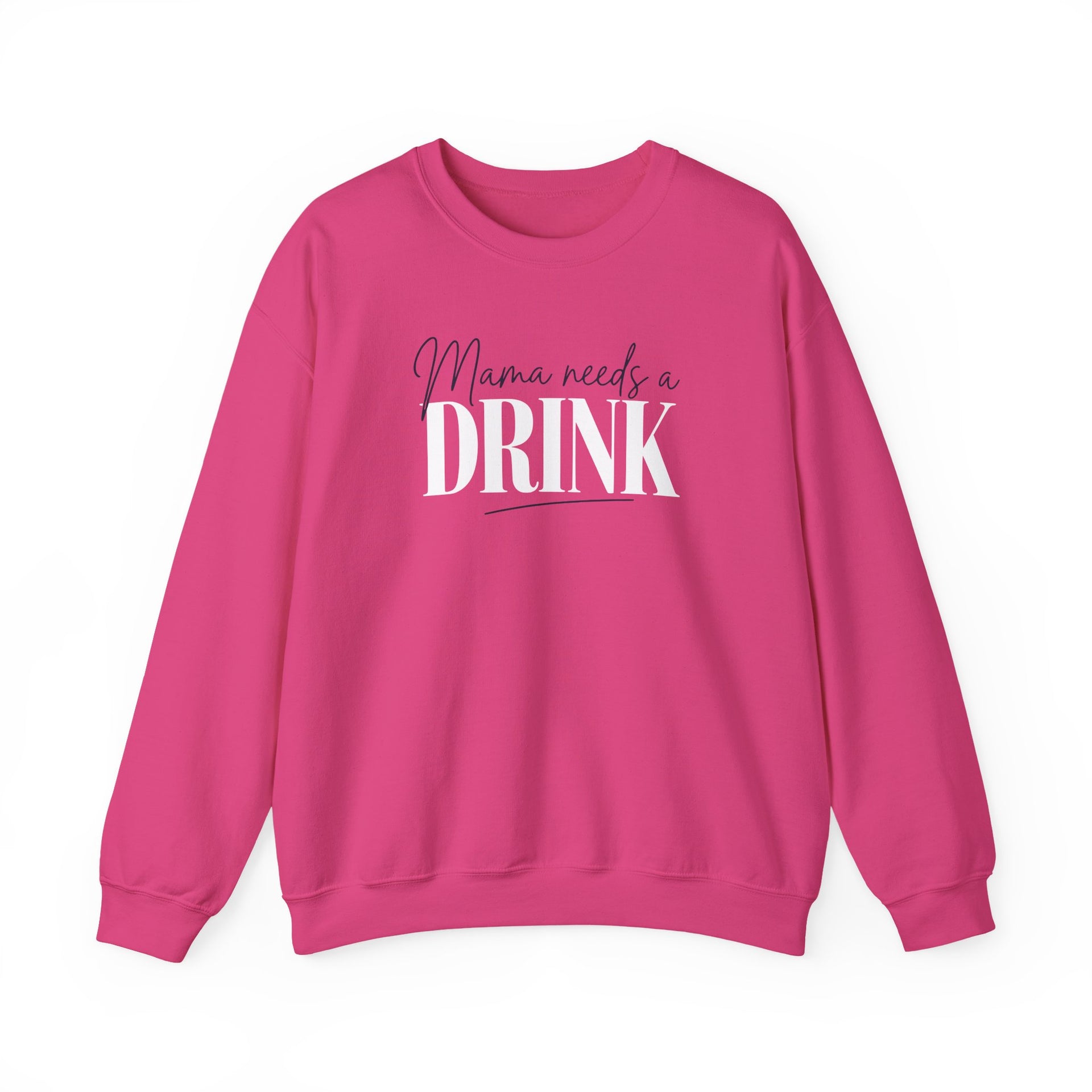 a pink sweatshirt with 'Mama needs a DRINK' text funny mother's day, mom life, girls trip design