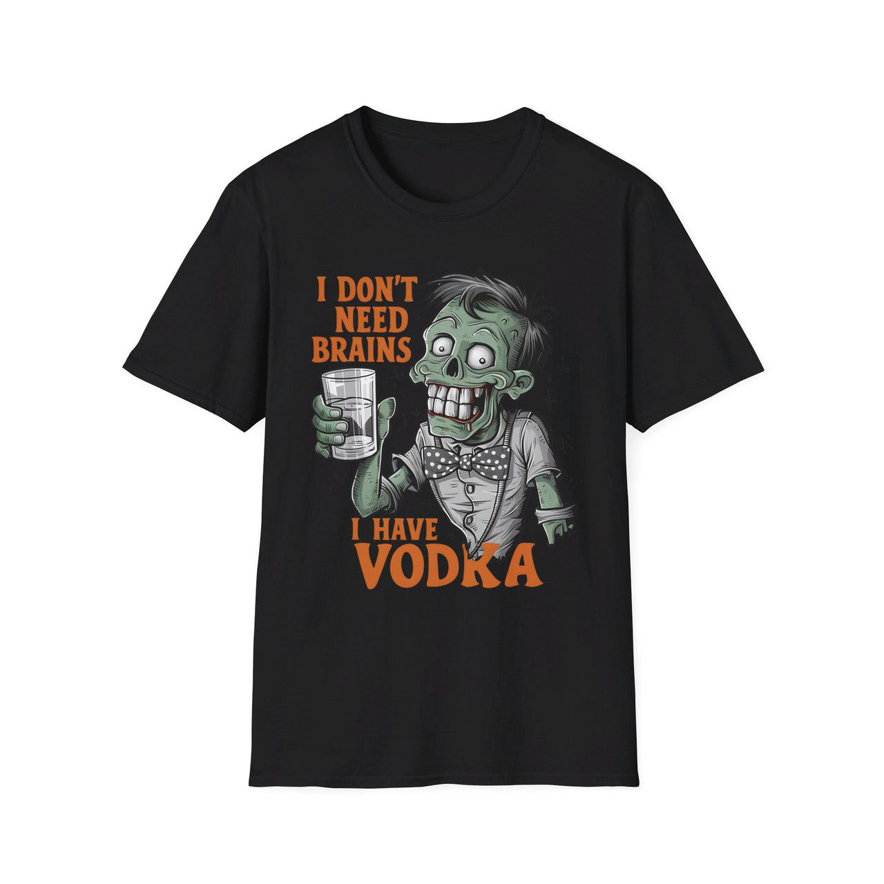 I Don't Need Brains I Have Vodka Funny Halloween Tee