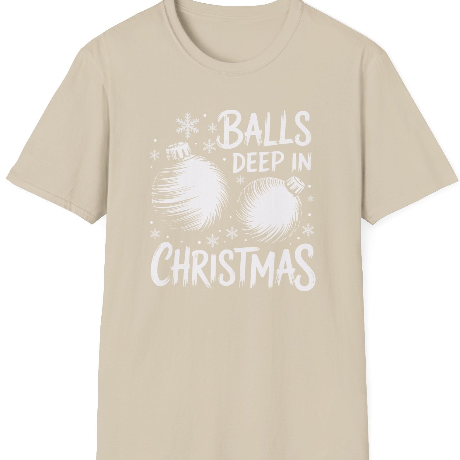 Funny Christmas Humor Short Sleeve Shirt with a christmas ornaments and the text "Balls Deep in Christmas" - Sand