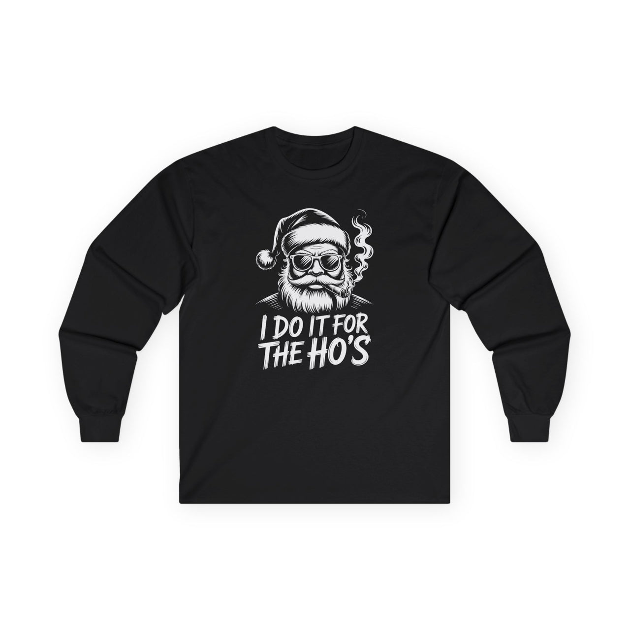 I Do It for the Ho’s – Funny Santa Christmas Long Sleeve Tee