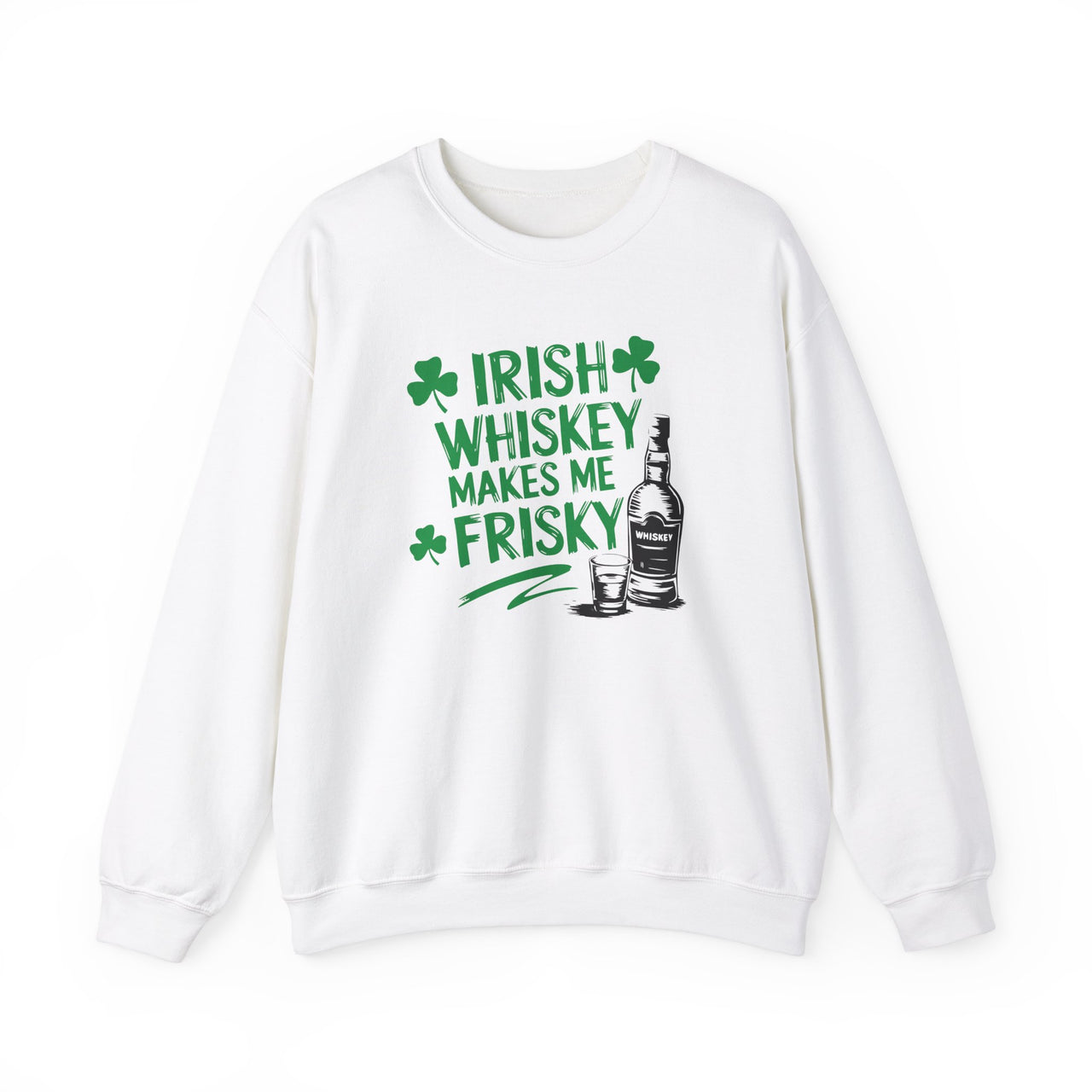 St. Patrick's Day Sweatshirt | Irish Whiskey Makes Me Frisky | Funny Irish Drinking Crewneck | Festive St. Paddys Sweatshirt