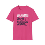 a pink t-shirt with the text 'Warning:the moms are drinking again' funny mother's day, beach trip, girls trip design