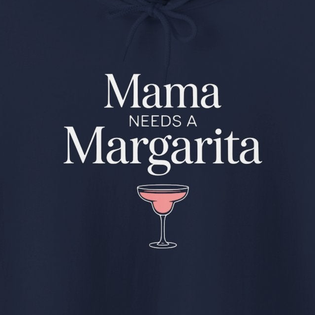 a navy hoodie with 'Mania Needs a Margarita' text and a cocktail graphic funny mother's day, girls trips, beach trips, mom life design