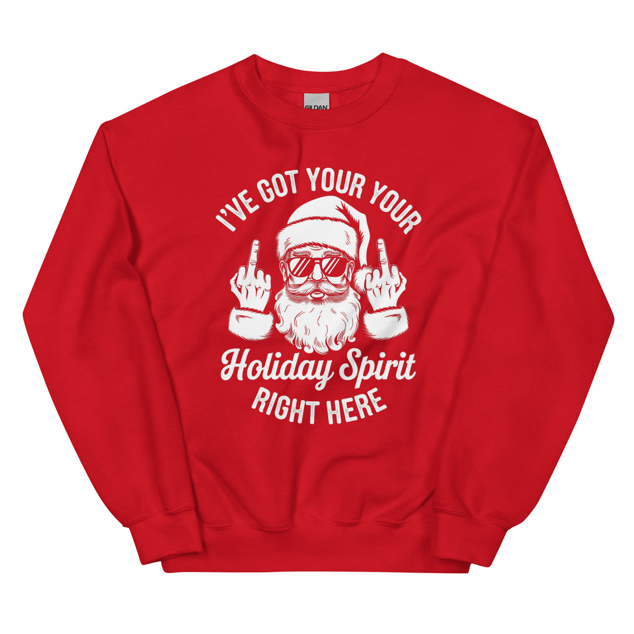 I've Got Your Holiday Spirit Right Here Santa Sweatshirt - Funny Christmas Attire