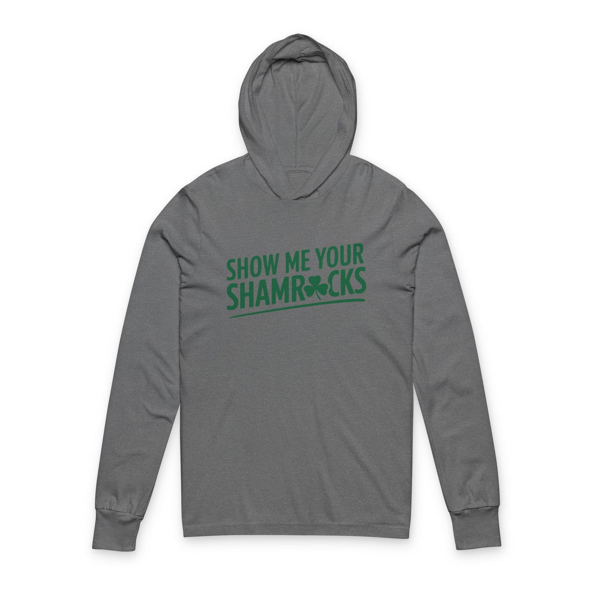 Gray hoodie with 'Show Me Your Shamrocks' text on a white background
