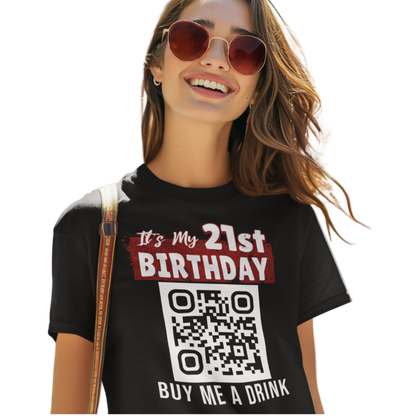 It's My 21st Birthday Buy Me A Drink - T-shirt Personalizable