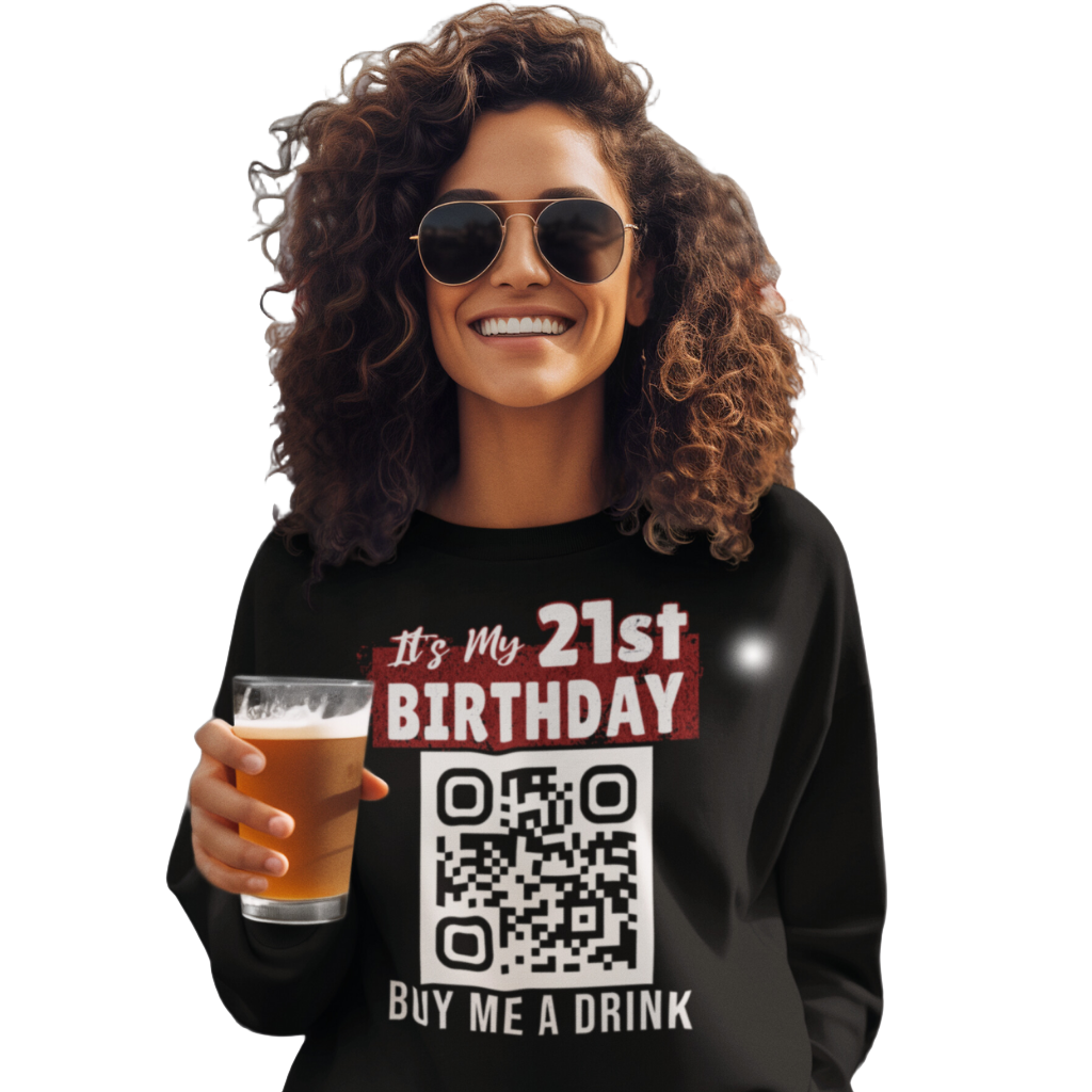 It's My 21st Birthday Buy Me A Drink Sweatshirt - Personalizable