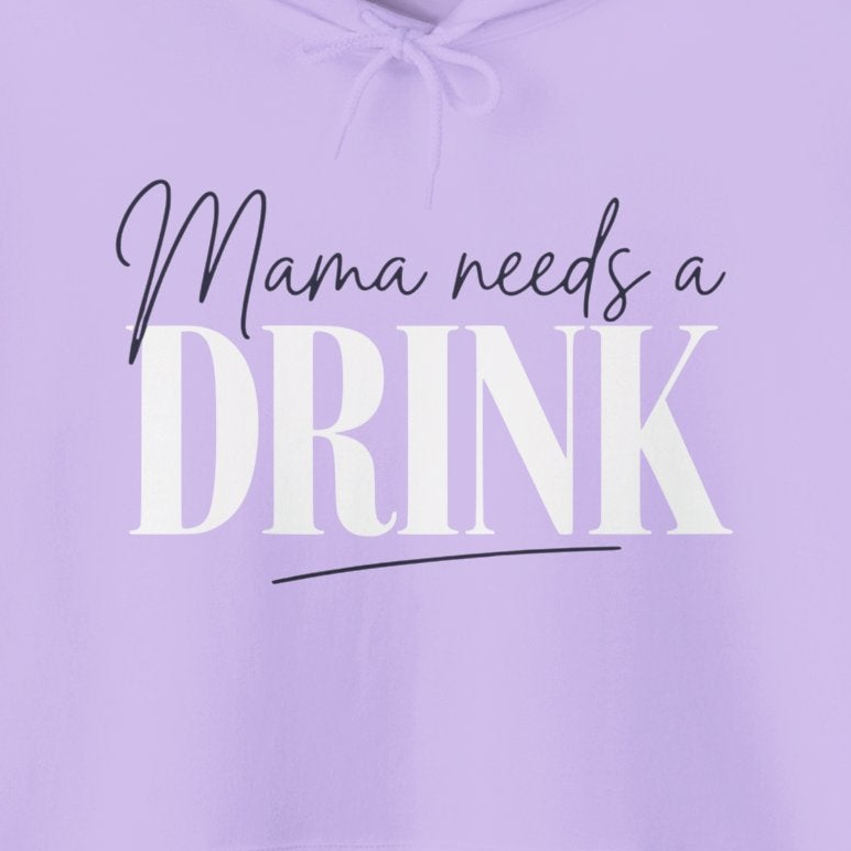a purple hoodie with 'Mama needs a DRINK' text funny mothers day mom life design
