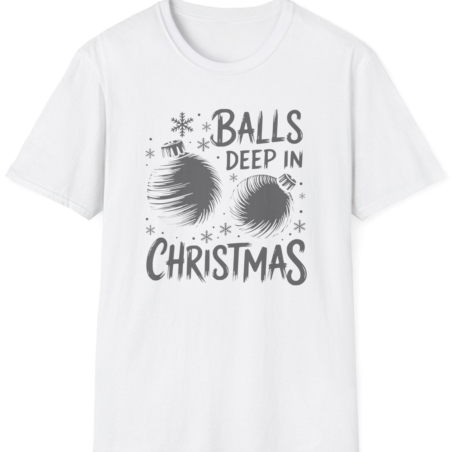 Funny Christmas Humor Short Sleeve Shirt with a christmas ornaments and the text "Balls Deep in Christmas" - White