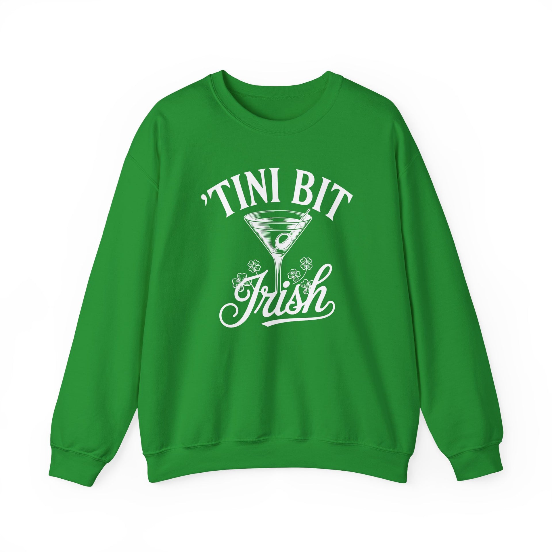  green sweatshirt with 'Tini Bit Irish' text and martini glass graphic funny st patricks day design