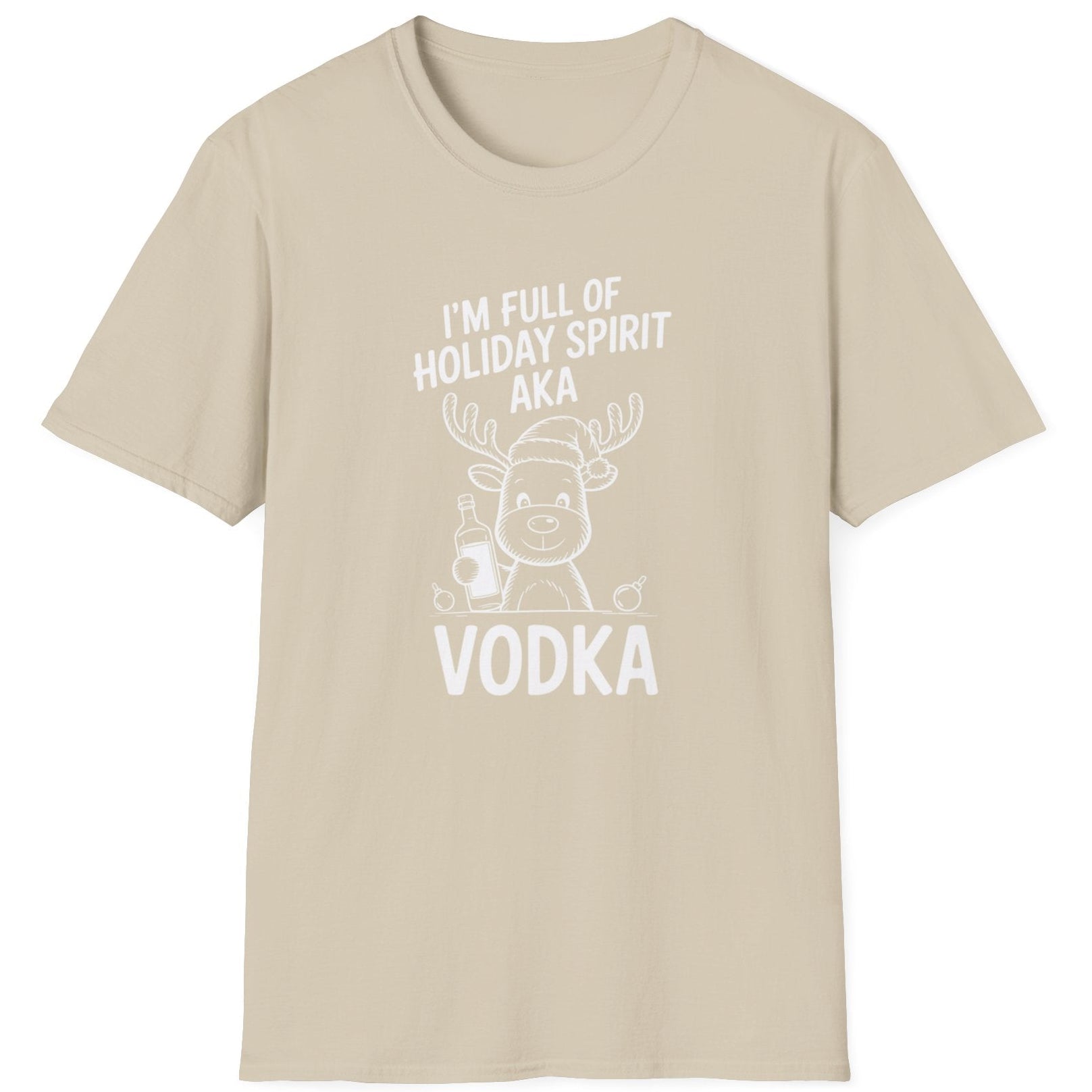 Beige t-shirt with a reindeer graphic and the text i'm full of holiday spirit aka vodka funny christmas sweater