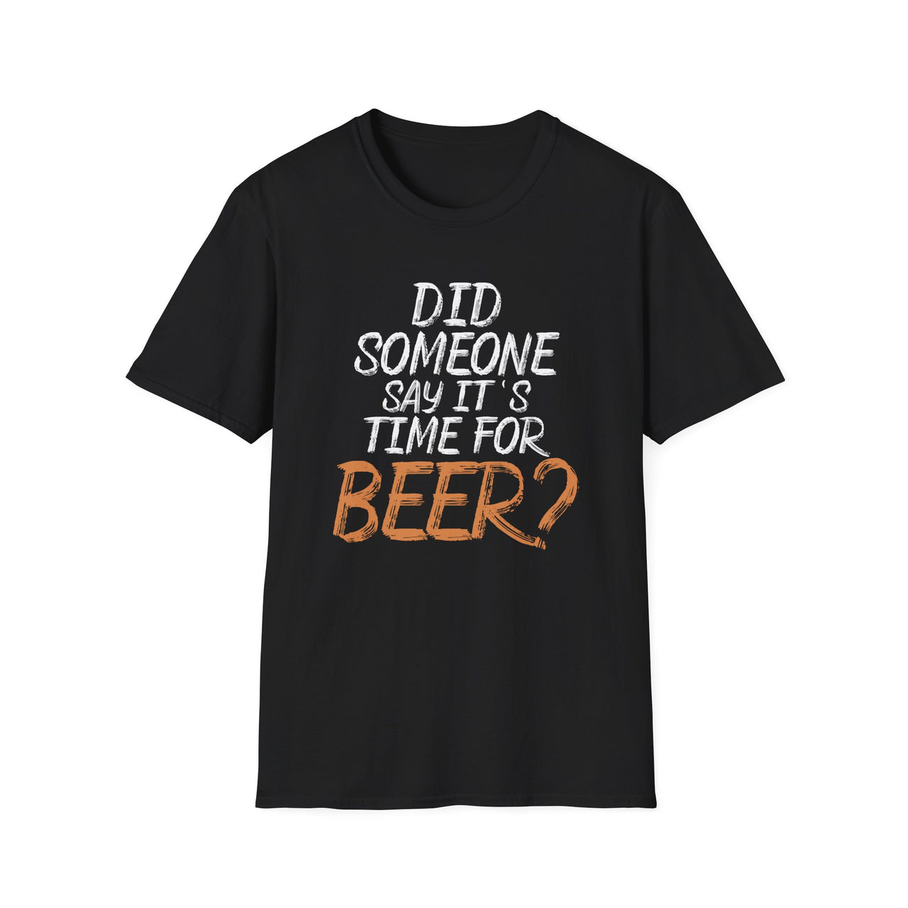 Did Someone Say Beer? – Funny Drinking Slogan Tee