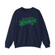 navy sweatshirt with the phrase 'I'm here for the Shenanigans' funny St Patricks Day design